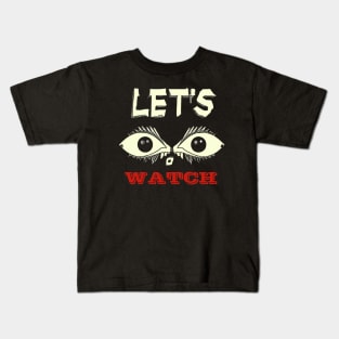 Lets Watch A Horror Movie - Movie Night Kids T-Shirt